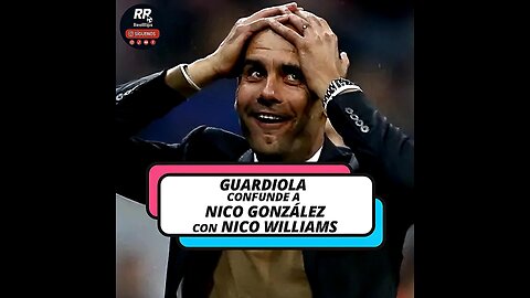 🎙️ GUARDIOLA CONFUNDE A NICO GONZÁLEZ CON NICO WILLIAMS EN RUEDA DE PRENSA 🔄