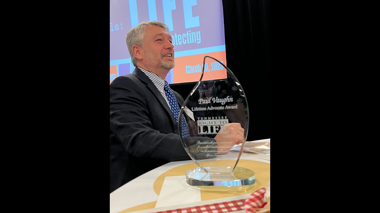 Paul Vaughn - TN Right to Life Award Speech