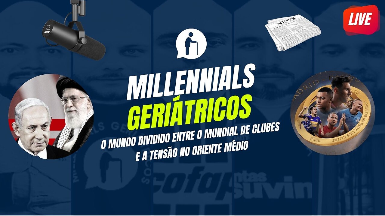 🔴 Mundial de Clubes nos EUA e Guerra no Oriente Médio | Millennials Geriátricos