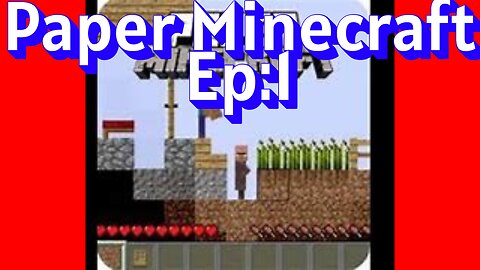 Paper Minecraft Ep.1