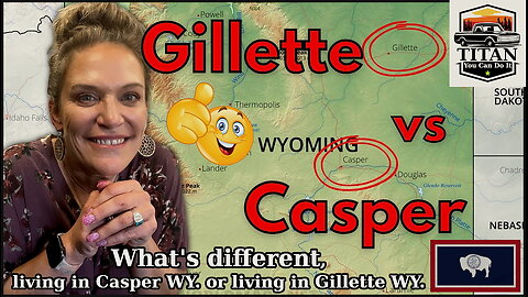 What's different, living in Casper, WY or living in Gillette, WY