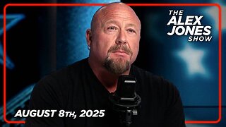 The Alex Jones Show FRIDAY FULL SHOW 8/8/25