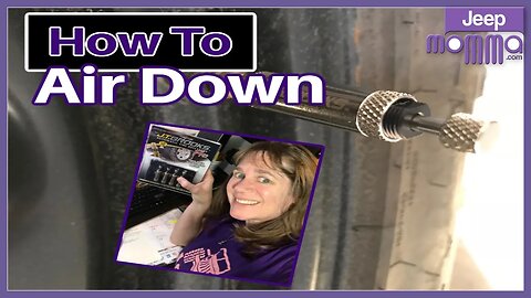 How To Use Tire Deflators When Off-Road - Air Down 101 | Jeep Momma