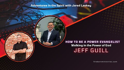 How to be a Power Evangelist with Jeff Guill
