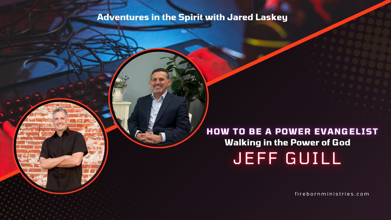 How to be a Power Evangelist with Jeff Guill