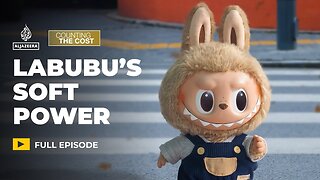 Why people want Labubu? | Counting the Cost