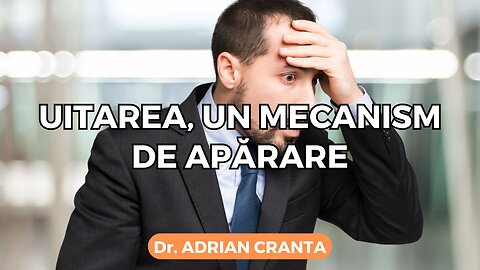 Uitarea, un mecanism de apărare