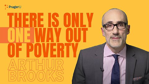 There Is Only One Way Out of Poverty | 5-Minute Videos | PragerU