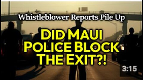 "Maui Police Accused of Faking Downed Power Lines to Block Exits, Numerous Reports Surface"