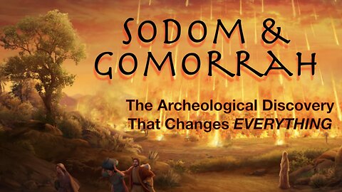 Sodom & Gomorrah: The Archaeological Discovery That Changes Everything