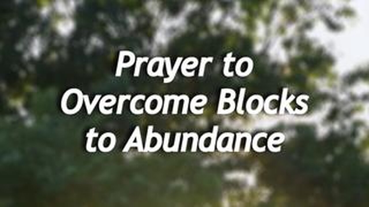 Prayer to Overcome Blocks to Abundance