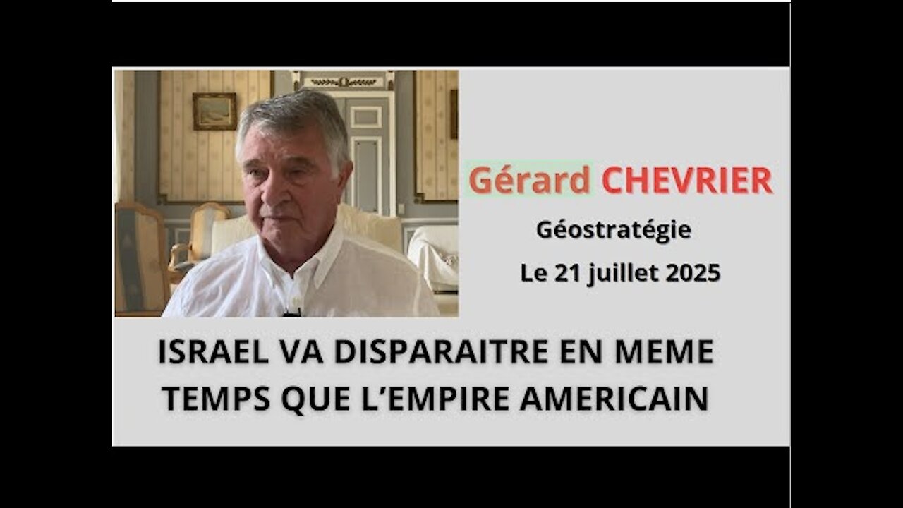 Gérard CHEVRIER ★ ISRAËL Va Disparaître En Même Temps Que L'Empire Américain