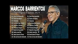 Marco Barrientos - 2 Hora Top 30 Sus Mejores Grandes Éxitos - Alabanza Musica Cristiana.