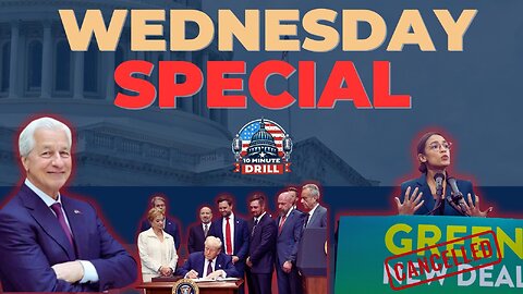 Wednesday Special: Trump's debanking Order; end of the Green New Deal; Looking at Gaza