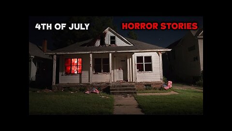 2 Creepy TRUE 4th of July Horror Stories