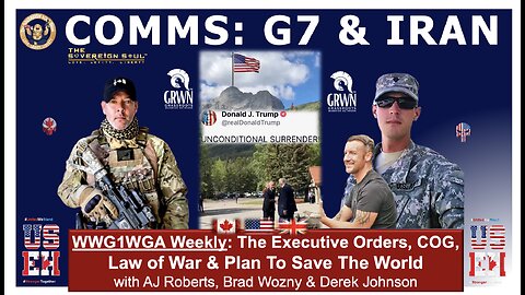 WWG1WGA⚡️G7 Summit, Trump Comms, Iran Israel War, What Next? AJ Roberts, Brad Wozny & Derek Johnson