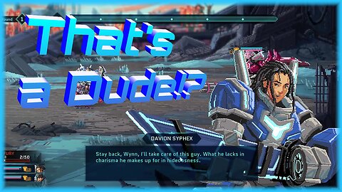 That’s a Dude!? / Star Renegades R1 E2