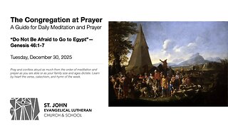 “Do Not Be Afraid to Go to Egypt”—Genesis 46:1-7