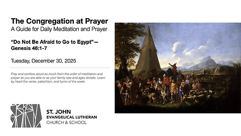 “Do Not Be Afraid to Go to Egypt”—Genesis 46:1-7