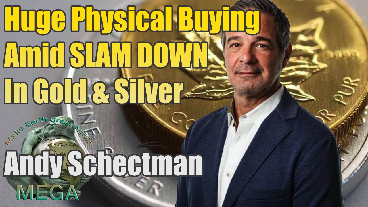 Huge Physical Buying Amid SLAM DOWN In Gold & Silver | Andy Schectman