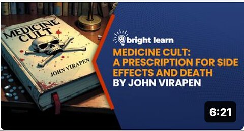 "Unmasking Medicine: John Virapen's BrightLearn on Dangers of Pharmaceutical Industry"