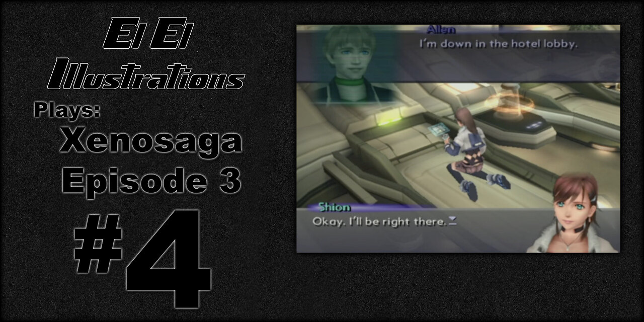El El Plays Xenosaga Ep. 3 Episode 4: Try To Be Nice
