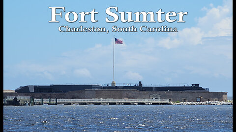 Fort Sumter & Charleston