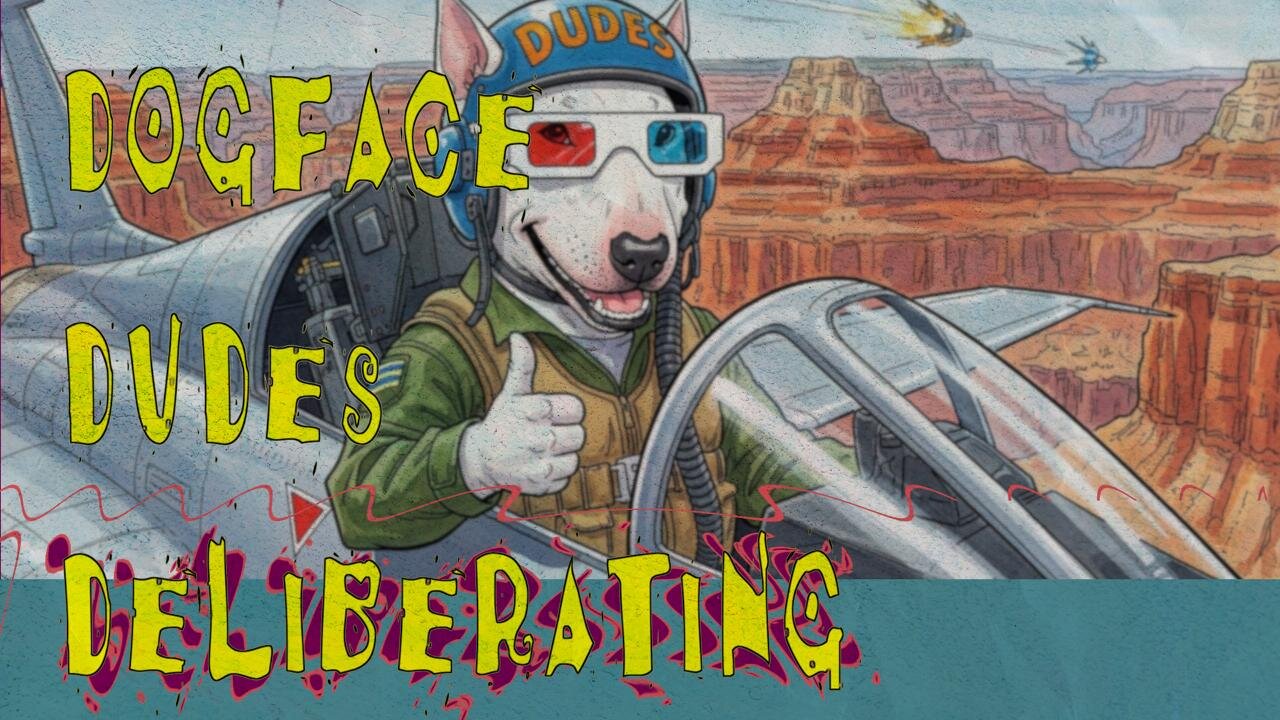 #47 Dogface Dudes Deliberating w/ Luke & Rose777