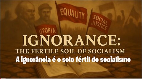 A ignorância é o solo fértil do socialismo - Jim Cardoza