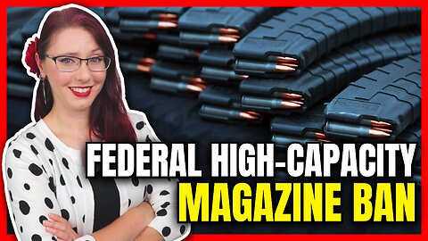 Federal Magazine Ban Introduced