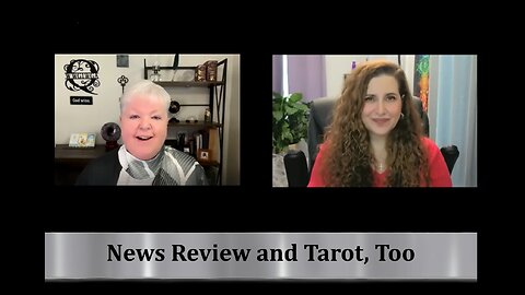 News Review and Tarot, Too