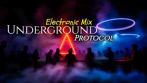 Underground Protocol Mix | Electronic Music Playlist. 💫