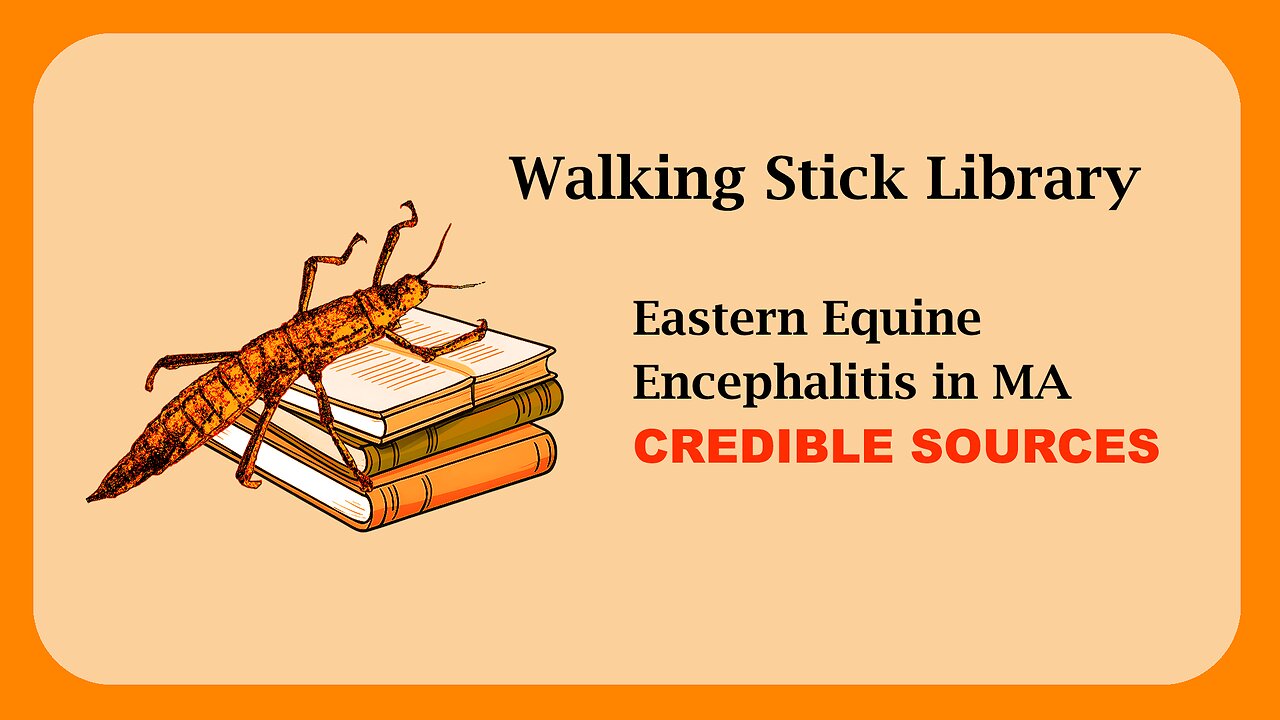 Eastern Equine Encephalitis in Massachusetts and CREDIBLE SOURCES