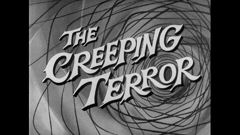 The Creeping Terror (1964)