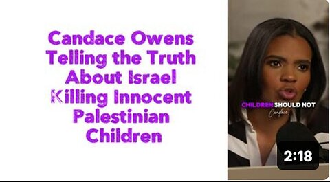 "Candace Owens Speaks Out on Israel's Actions Resulting in Innocent Palestinian Casualties"