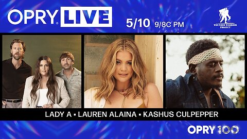 Opry Live - Lady A, Lauren Alaina, and Kashus Culpepper