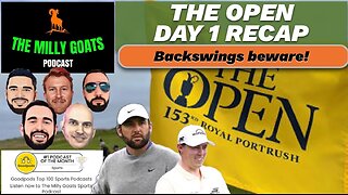 The Open Day 1 Super Urgent Recap