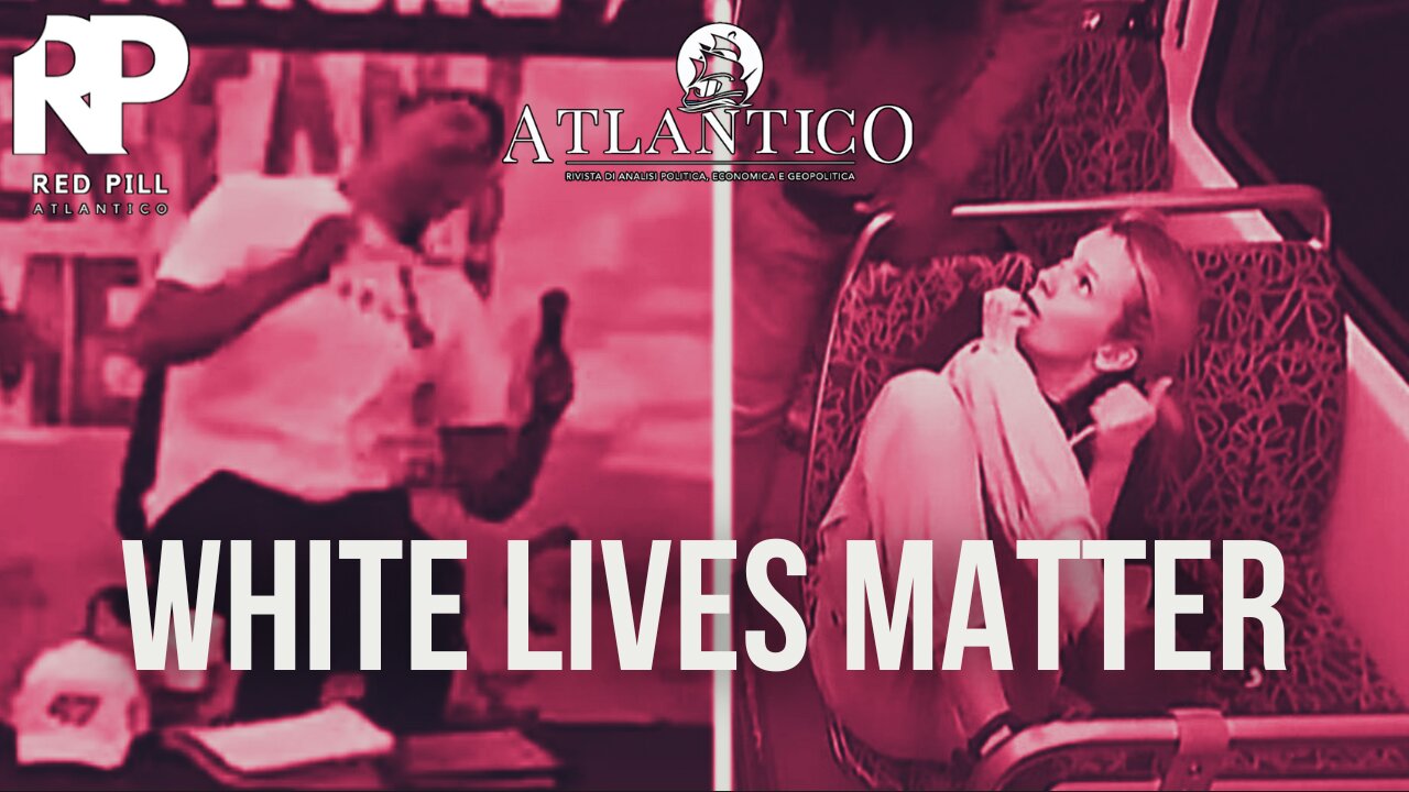 White Lives Matter - Red Pill Atlantico #43