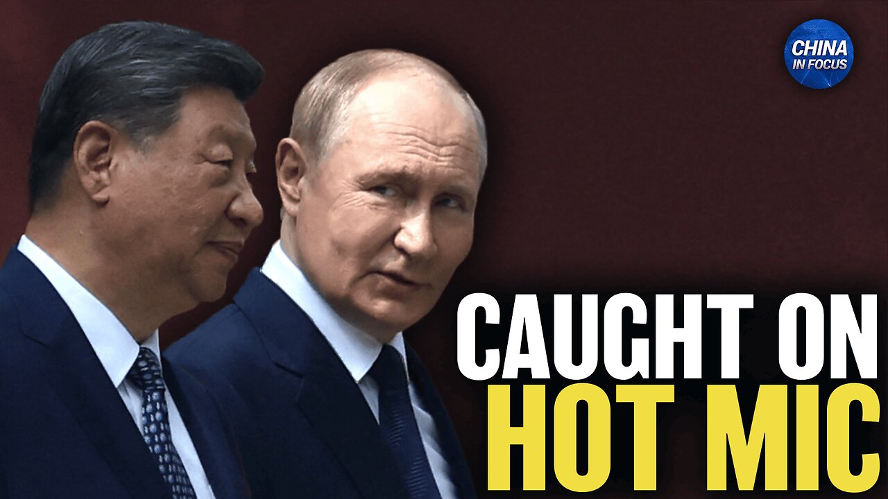 Hot Mic Catches Putin, Xi Talking Longevity Through Organ Transplants | China In Focus