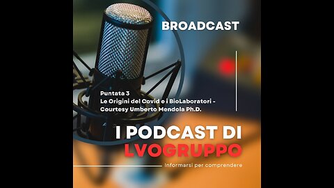 📹 Puntata 3- Le Origini del Covid e i BioLaboratori - Courtesy Umberto Mendola Ph.D.