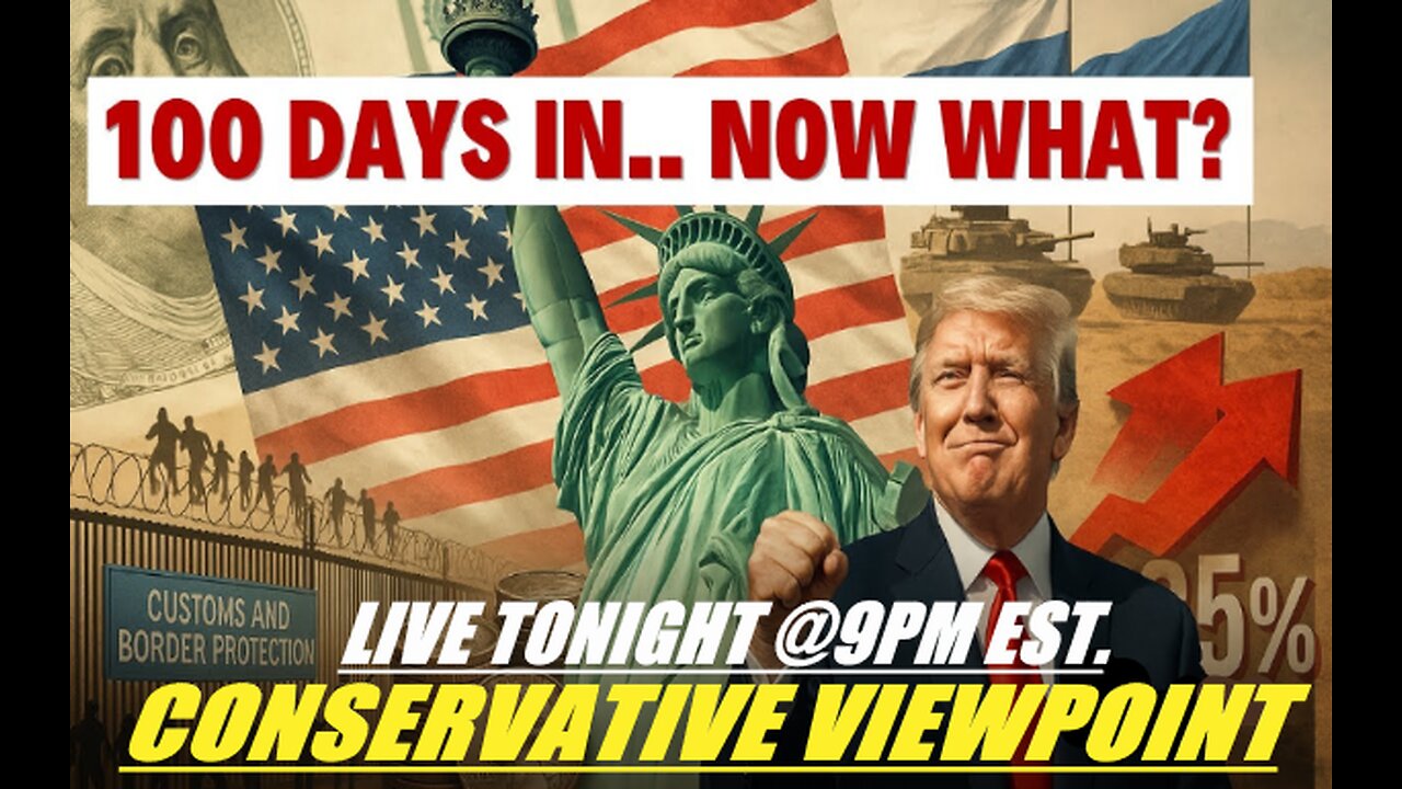 WHAT'S NEXT FOR TRUMP'S NEXT 100 DAYS?? LIVE TONIGHT AT 9PM EST. ON THE CONSERVATIVE VIEWPOINT!!