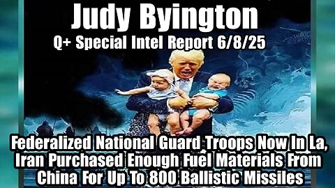 Judy Byington. Restored Republic ~ Situation Update 6/9/25 ~ SG Anon > Juan O Savin- Q+ White Hats
