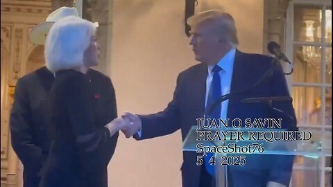 JUAN O SAVIN - Tina Peters TRUMP PRAYER REQUIRED - SpaceShot76 5 4 2025