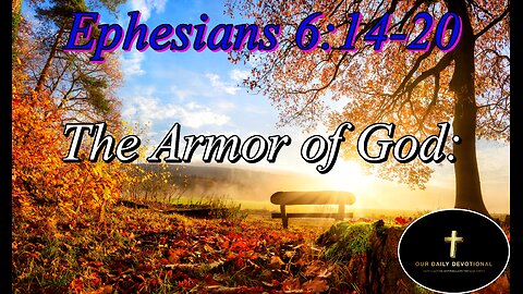 Ephesians 6:14-20, The Armor of God: