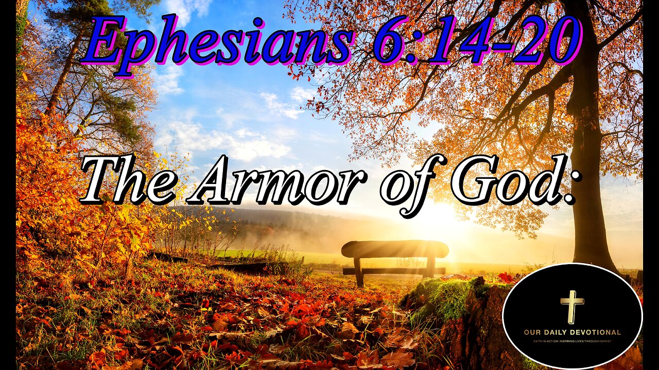 Ephesians 6:14-20, The Armor of God: