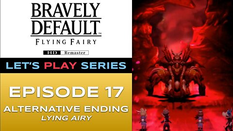 Bravely Default Flying Fairy (Switch 2) - Alternative Ending - Let’s Play Series - Full Gameplay