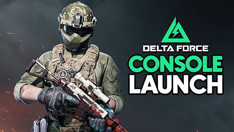 🔴LIVE! | Delta Force Officially on Console!