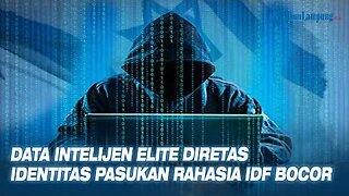 Elite Intelligence Data Hacked, Leaking Identities of Thousands of Secret IDF Troops