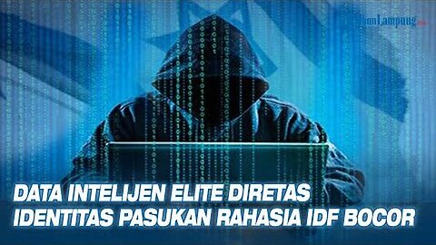 Elite Intelligence Data Hacked, Leaking Identities of Thousands of Secret IDF Troops