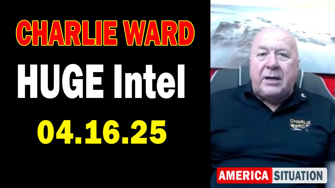 Charlie Ward HUGE Intel Apr 16: "Charlie Ward Daily News With Paul Brooker & Charlie Ward"